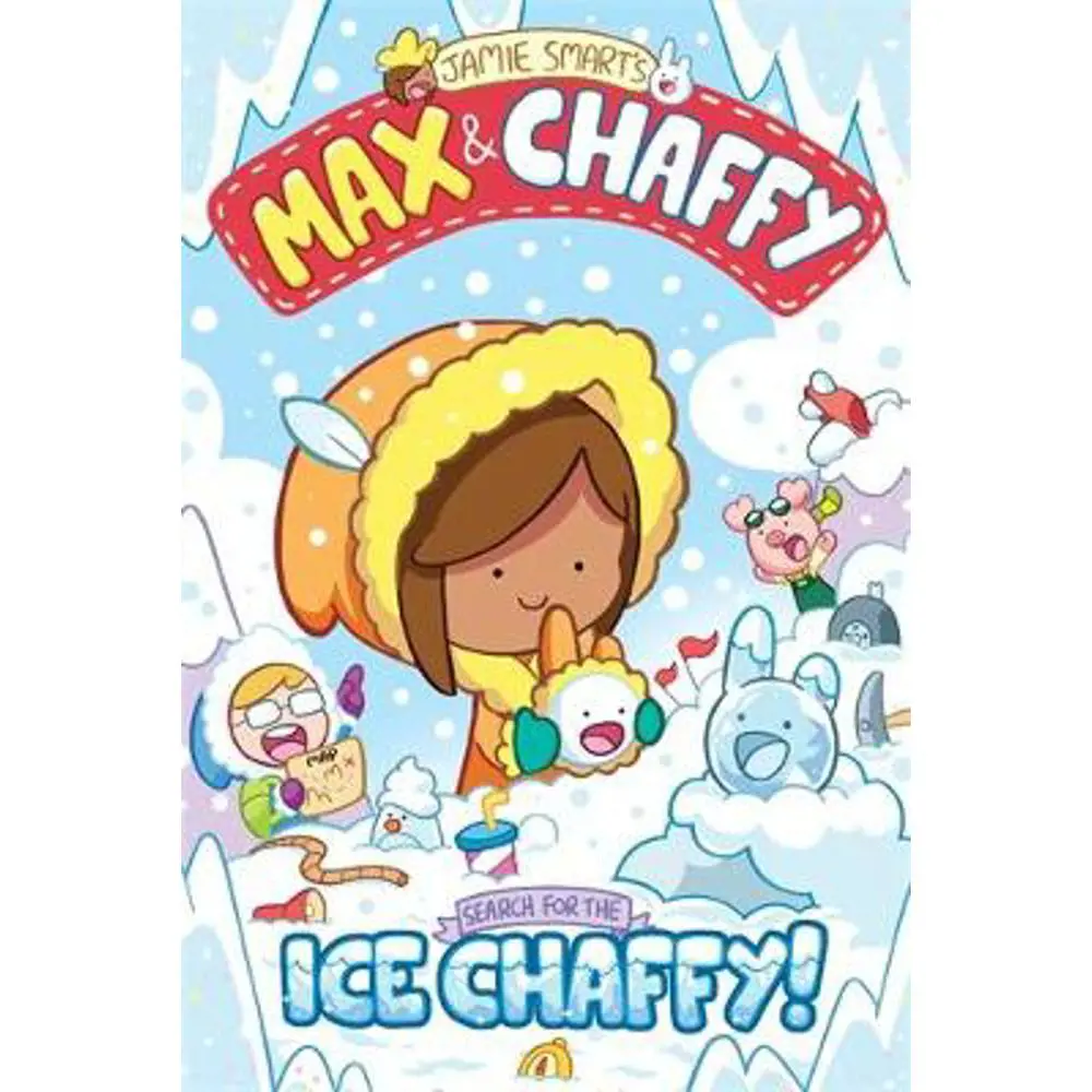 Max and Chaffy 3: Search for the Ice Chaffy (Paperback) - Jamie Smart